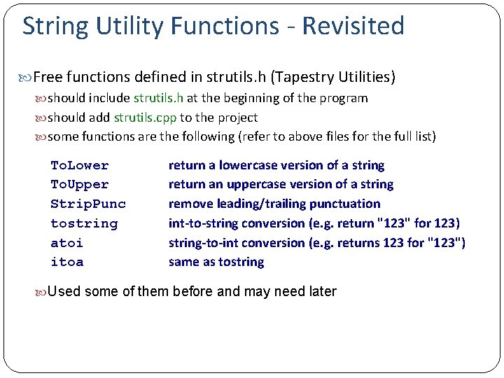 String Utility Functions - Revisited Free functions defined in strutils. h (Tapestry Utilities) should