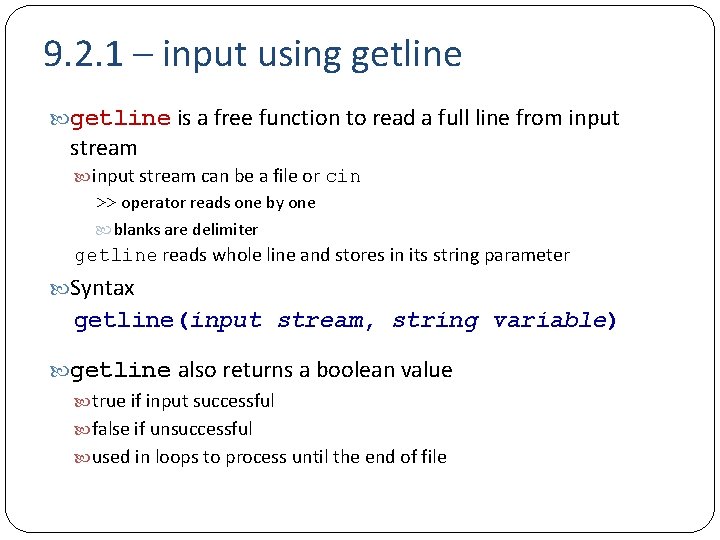 9. 2. 1 – input using getline is a free function to read a