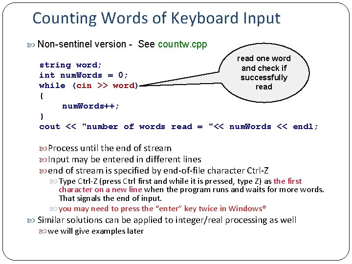 Counting Words of Keyboard Input Non-sentinel version - See countw. cpp read one word