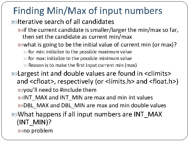 Finding Min/Max of input numbers Iterative search of all candidates if the current candidate