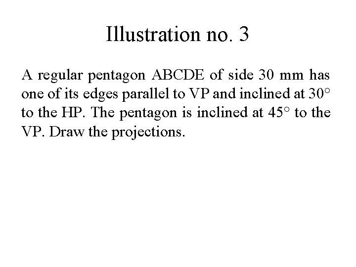 Illustration no. 3 A regular pentagon ABCDE of side 30 mm has one of Illustration no. 3 A regular pentagon ABCDE of side 30 mm has one of