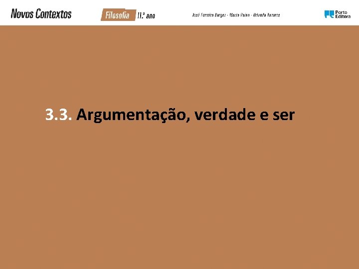 3. 3. Argumentação, verdade e ser 