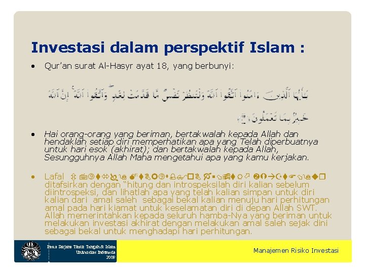 Investasi dalam perspektif Islam : • Qur’an surat Al-Hasyr ayat 18, yang berbunyi: •