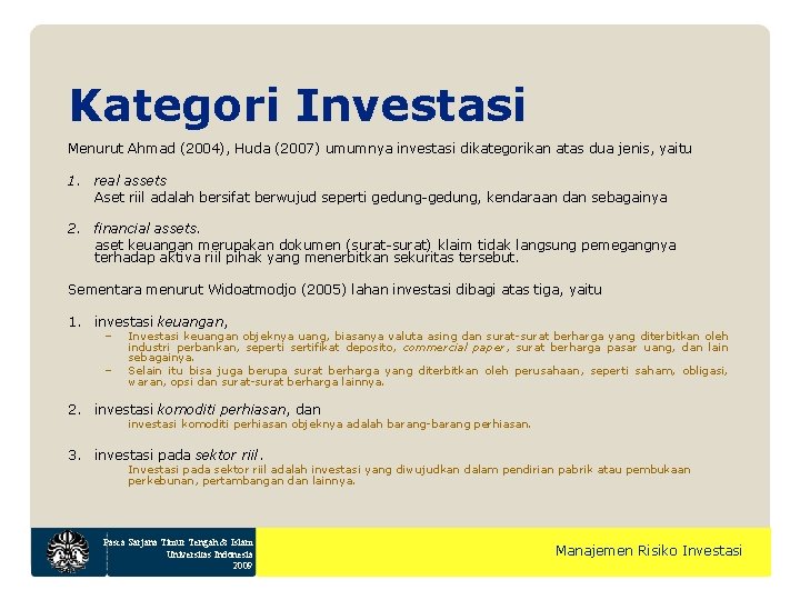 Kategori Investasi Menurut Ahmad (2004), Huda (2007) umumnya investasi dikategorikan atas dua jenis, yaitu