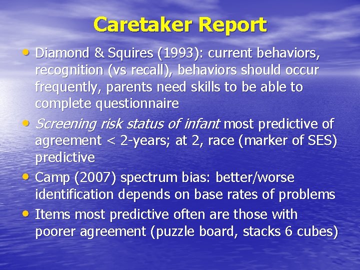 Caretaker Report • Diamond & Squires (1993): current behaviors, • • • recognition (vs