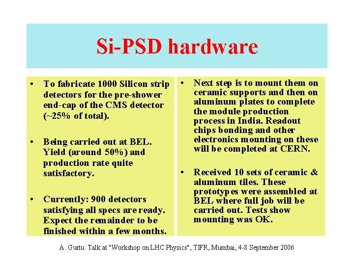 Si-PSD hardware • To fabricate 1000 Silicon strip detectors for the pre-shower end-cap of