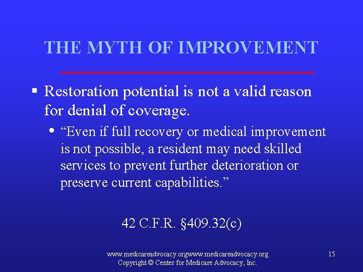 THE MYTH OF IMPROVEMENT § Restoration potential is not a valid reason for denial