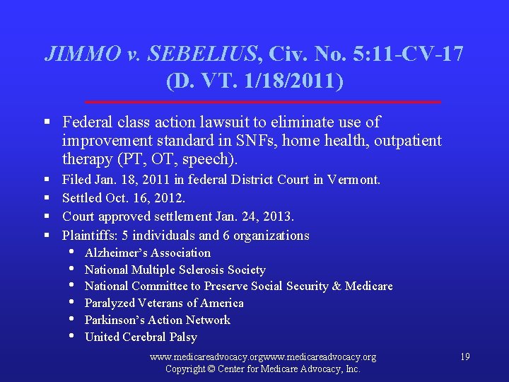 JIMMO v. SEBELIUS, Civ. No. 5: 11 -CV-17 (D. VT. 1/18/2011) § Federal class