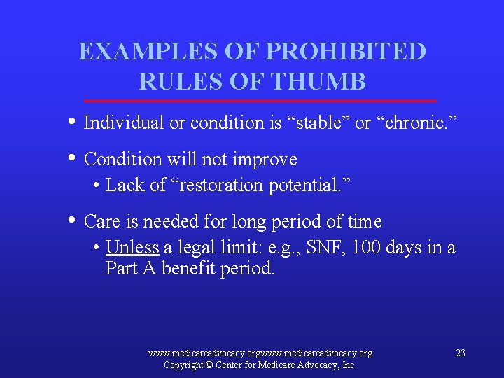 EXAMPLES OF PROHIBITED RULES OF THUMB • Individual or condition is “stable” or “chronic.