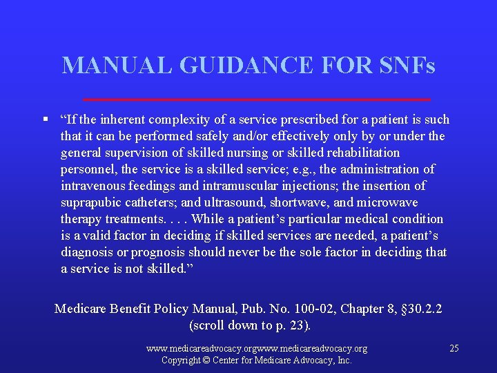 MANUAL GUIDANCE FOR SNFs § “If the inherent complexity of a service prescribed for