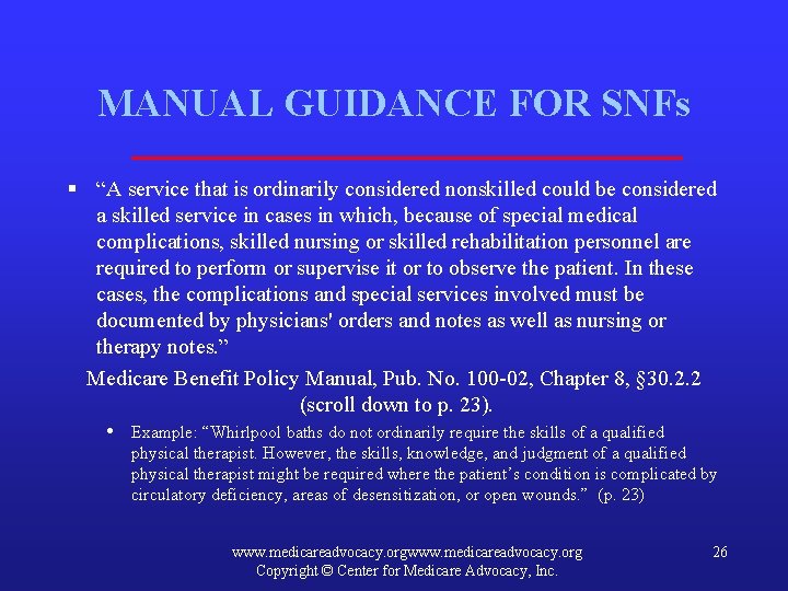 MANUAL GUIDANCE FOR SNFs § “A service that is ordinarily considered nonskilled could be