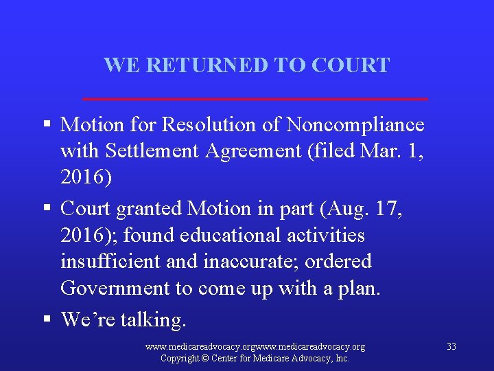 WE RETURNED TO COURT § Motion for Resolution of Noncompliance with Settlement Agreement (filed