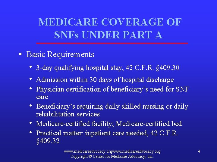 MEDICARE COVERAGE OF SNFs UNDER PART A § Basic Requirements • • • 3