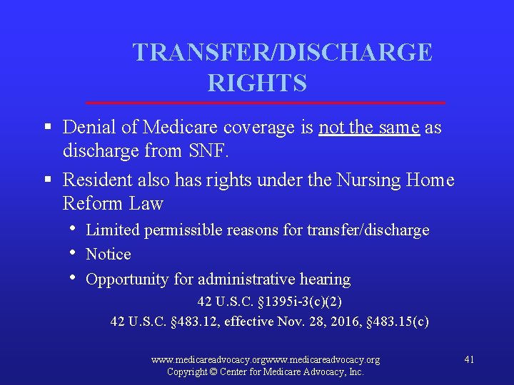 TRANSFER/DISCHARGE RIGHTS § Denial of Medicare coverage is not the same as discharge from