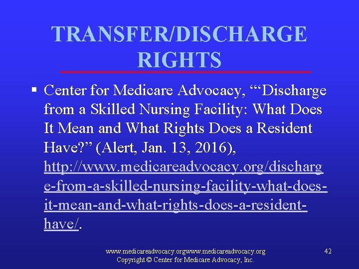 TRANSFER/DISCHARGE RIGHTS § Center for Medicare Advocacy, “‘Discharge from a Skilled Nursing Facility: What