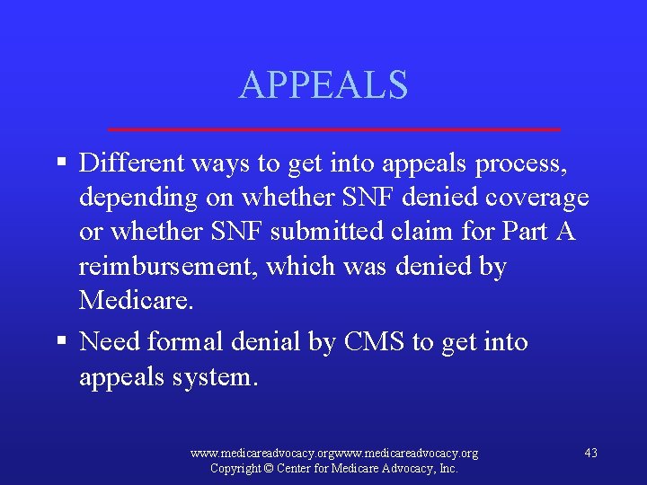 APPEALS § Different ways to get into appeals process, depending on whether SNF denied