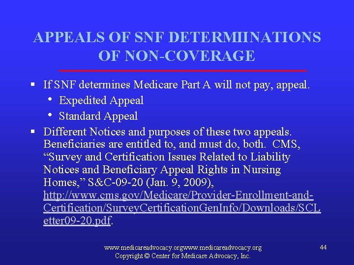 APPEALS OF SNF DETERMIINATIONS OF NON-COVERAGE § If SNF determines Medicare Part A will