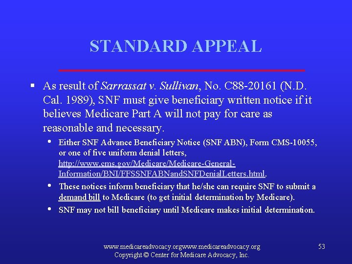STANDARD APPEAL § As result of Sarrassat v. Sullivan, No. C 88 -20161 (N.