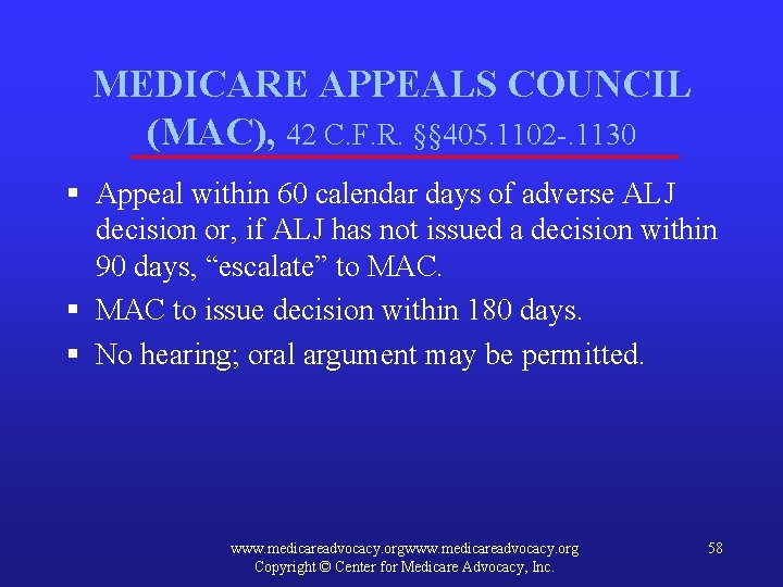 MEDICARE APPEALS COUNCIL (MAC), 42 C. F. R. §§ 405. 1102 -. 1130 §