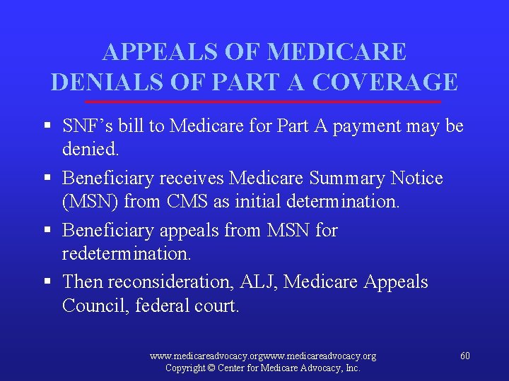 APPEALS OF MEDICARE DENIALS OF PART A COVERAGE § SNF’s bill to Medicare for