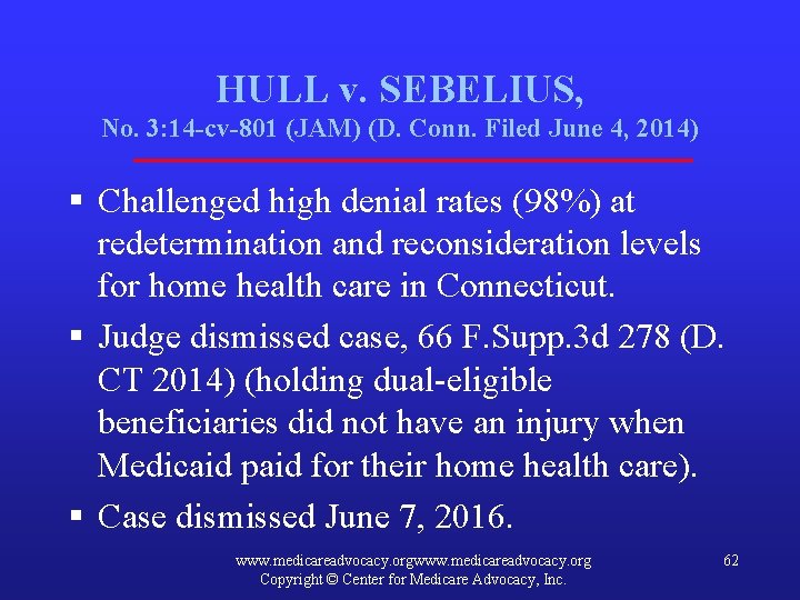 HULL v. SEBELIUS, No. 3: 14 -cv-801 (JAM) (D. Conn. Filed June 4, 2014)