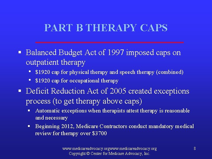 PART B THERAPY CAPS § Balanced Budget Act of 1997 imposed caps on outpatient