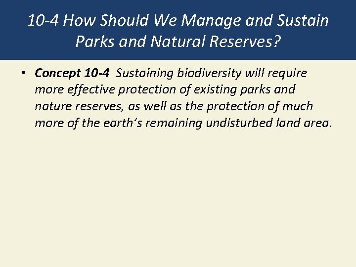 10 -4 How Should We Manage and Sustain Parks and Natural Reserves? • Concept