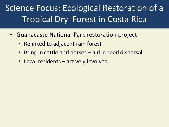 Science Focus: Ecological Restoration of a Tropical Dry Forest in Costa Rica • Guanacaste