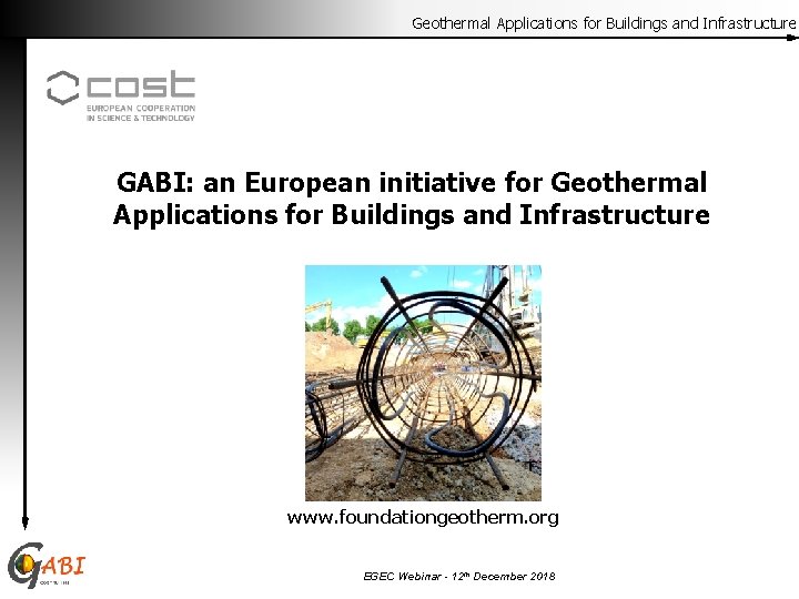 Geothermal Applications for Buildings and Infrastructure GABI: an European initiative for Geothermal Applications for