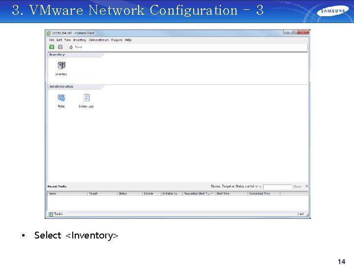 3. VMware Network Configuration - 3 • Select <Inventory> 14 