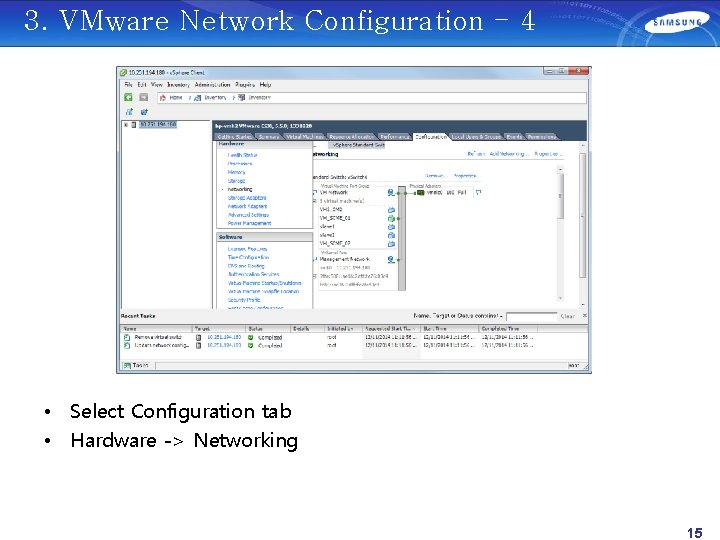 3. VMware Network Configuration - 4 • Select Configuration tab • Hardware -> Networking