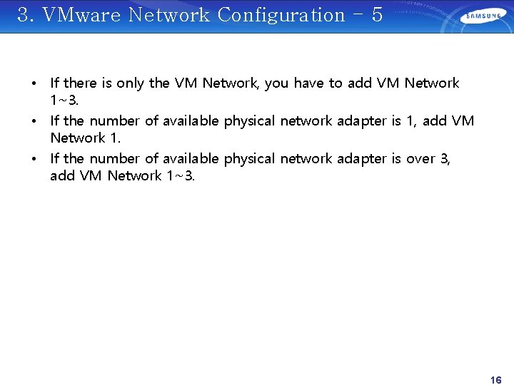 3. VMware Network Configuration - 5 • If there is only the VM Network,