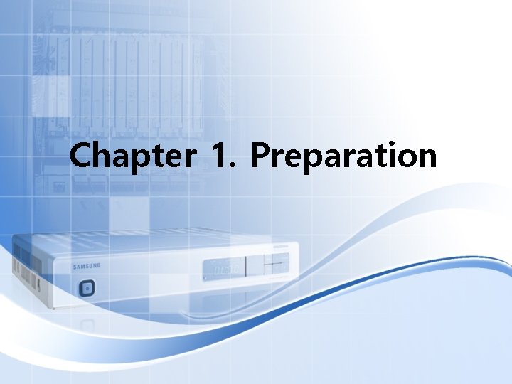 Chapter 1. Preparation 