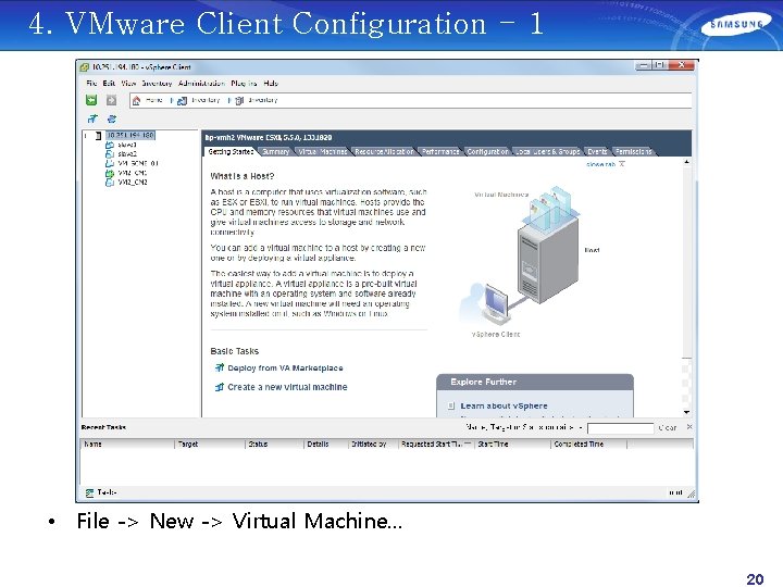 4. VMware Client Configuration - 1 • File -> New -> Virtual Machine… 20