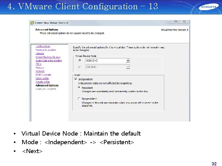 4. VMware Client Configuration – 13 • Virtual Device Node : Maintain the default