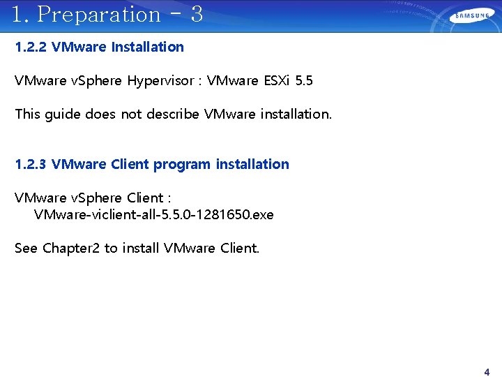 1. Preparation - 3 1. 2. 2 VMware Installation VMware v. Sphere Hypervisor :