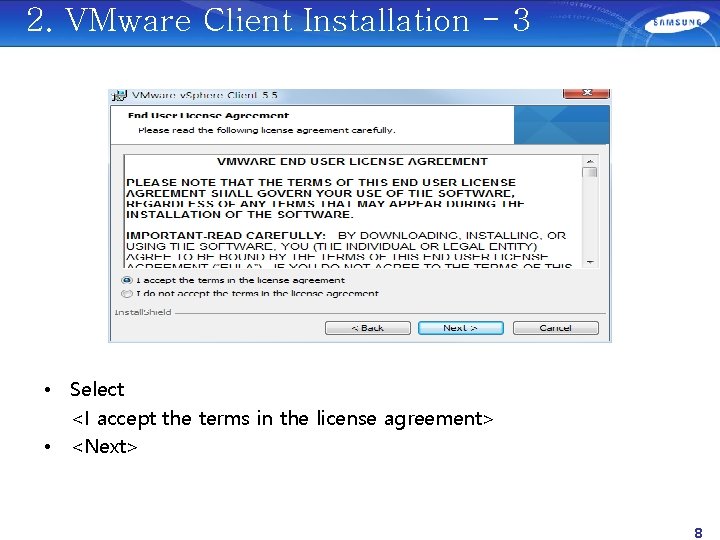 2. VMware Client Installation - 3 • Select <I accept the terms in the