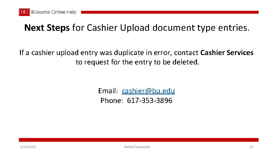 Next Steps for Cashier Upload document type entries. If a cashier upload entry was