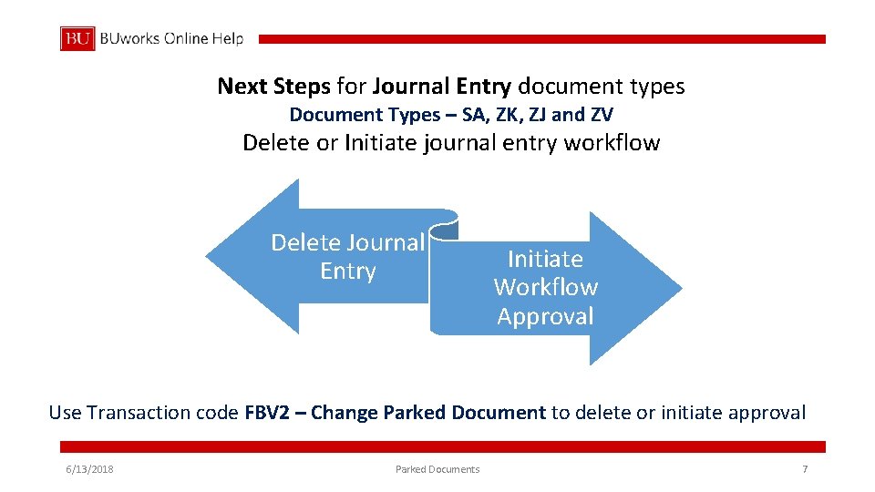 Next Steps for Journal Entry document types Document Types – SA, ZK, ZJ and