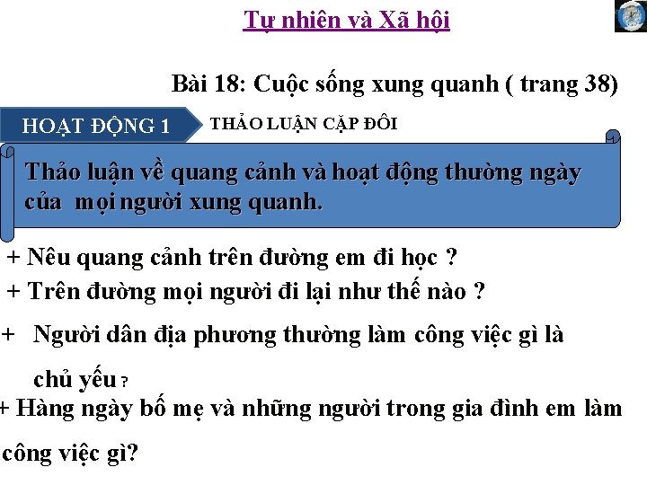 Tự nhiên và Xã hội Bài 18: Cuộc sống xung quanh ( trang 38)