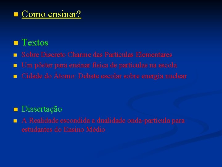 n Como ensinar? n Textos n n Sobre Discreto Charme das Partículas Elementares Um n Como ensinar? n Textos n n Sobre Discreto Charme das Partículas Elementares Um