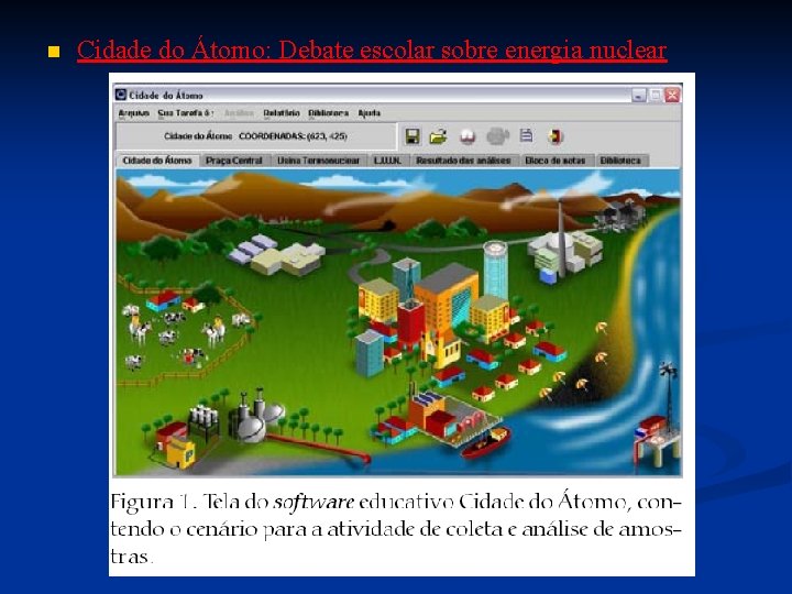 n Cidade do Átomo: Debate escolar sobre energia nuclear n Cidade do Átomo: Debate escolar sobre energia nuclear
