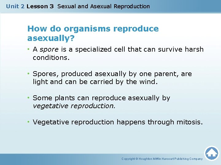 Unit 2 Lesson 3 Sexual and Asexual Reproduction How do organisms reproduce asexually? •