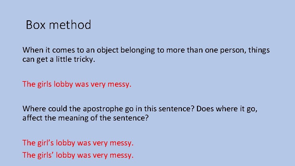 Box method When it comes to an object belonging to more than one person,