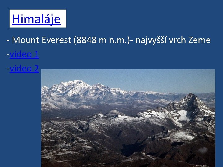 Himaláje - Mount Everest (8848 m n. m. )- najvyšší vrch Zeme -video 1