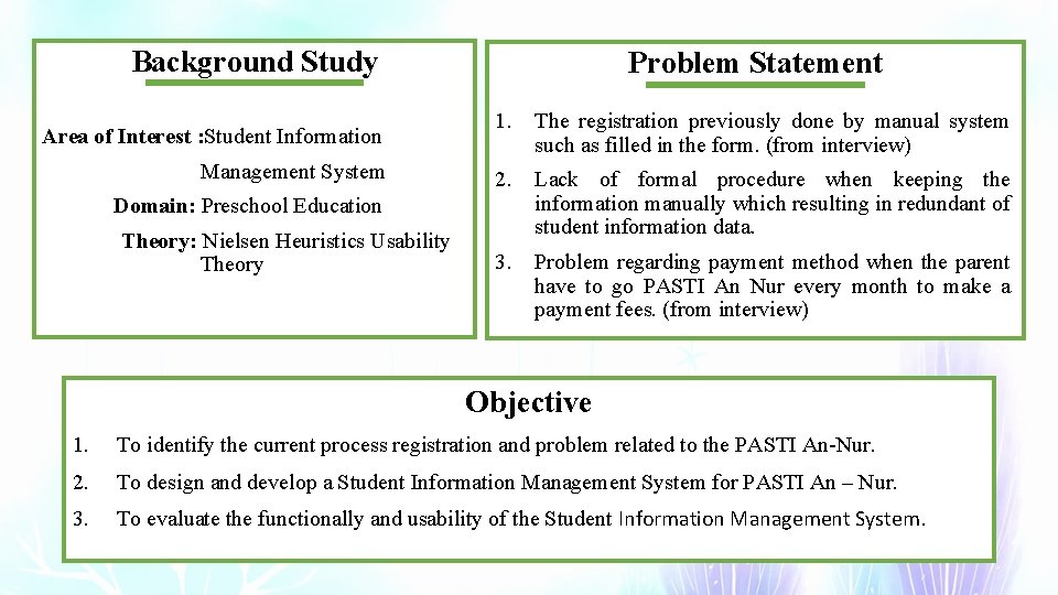 Background Study Area of Interest : Student Information Management System Problem Statement 1. The Background Study Area of Interest : Student Information Management System Problem Statement 1. The