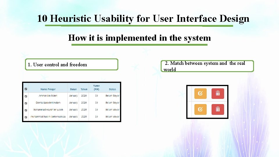 10 Heuristic Usability for User Interface Design How it is implemented in the system 10 Heuristic Usability for User Interface Design How it is implemented in the system