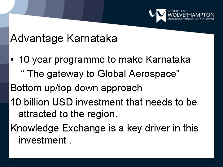 Advantage Karnataka • 10 year programme to make Karnataka “ The gateway to Global
