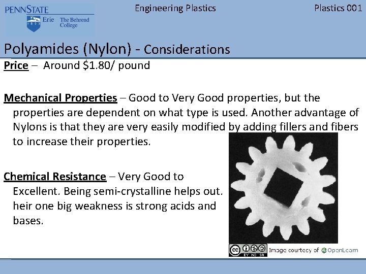 Engineering Plastics 001 Polyamides (Nylon) - Considerations Price – Around $1. 80/ pound Mechanical