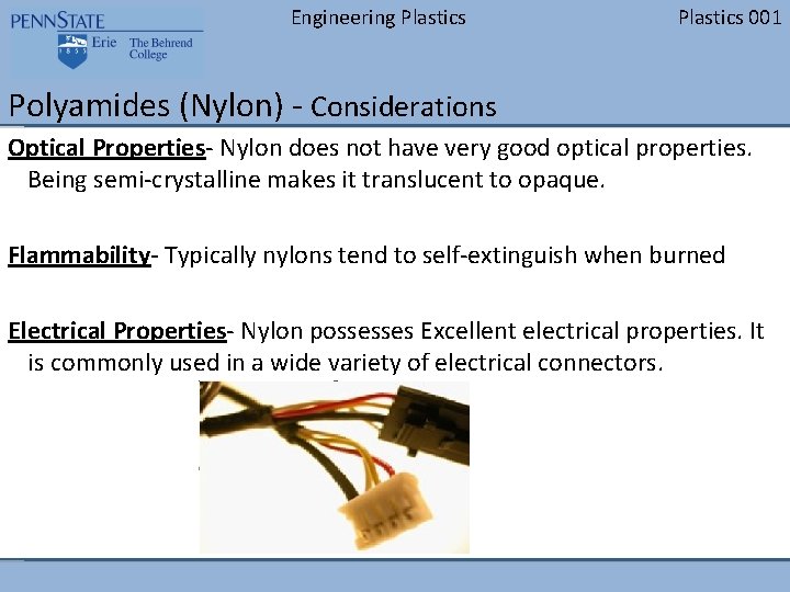 Engineering Plastics 001 Polyamides (Nylon) - Considerations Optical Properties- Nylon does not have very